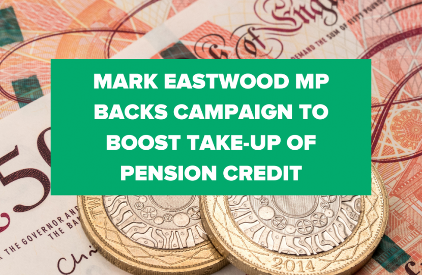Mark Eastwood MP Pension Credit